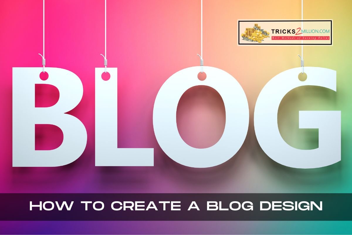 How To Create A Blog Design